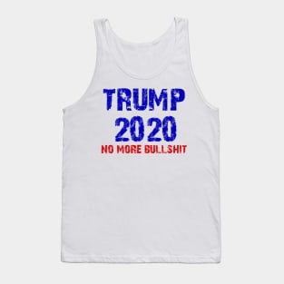 trump 2020 no more bullshit Tank Top